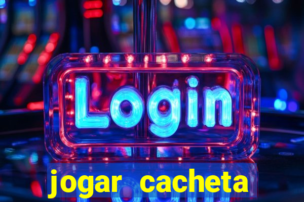 jogar cacheta online valendo dinheiro